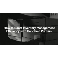 How to Boost Inventory Management Efficiency with Handheld Printers How to Boost Inventory Management Efficiency with Handheld Printers
