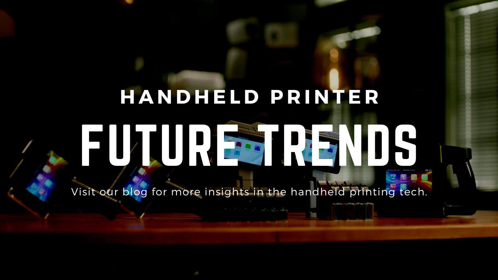 Future trends of handheld inkjet printer
